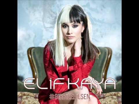 Elif Kaya Bir Bile Bilsen